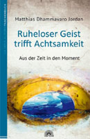 Ruheloser Geist trifft auf Achtsamkeit